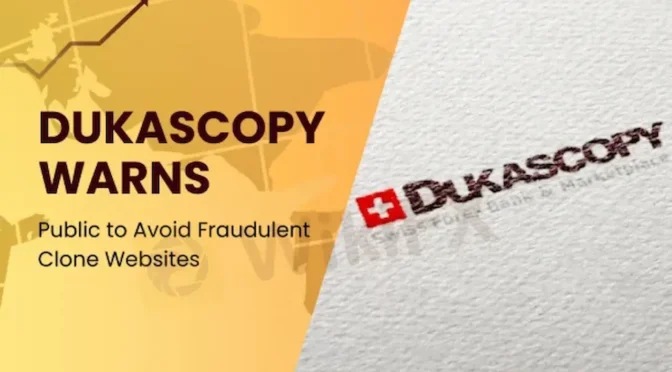 dukascopy issues warning over fraudulent website clone